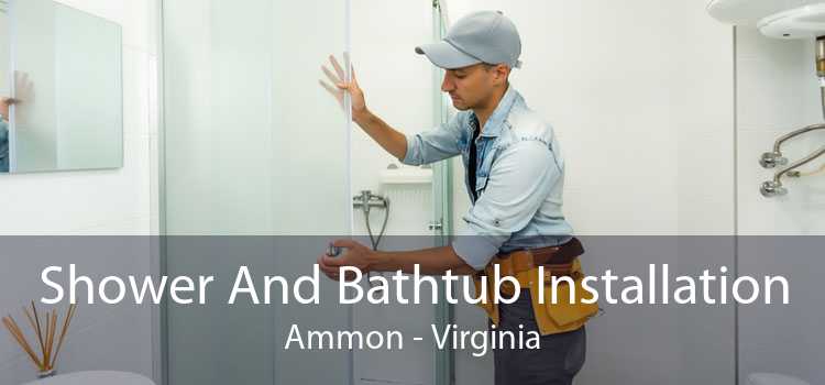 Shower And Bathtub Installation Ammon - Virginia