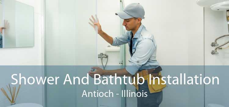 Shower And Bathtub Installation Antioch - Illinois