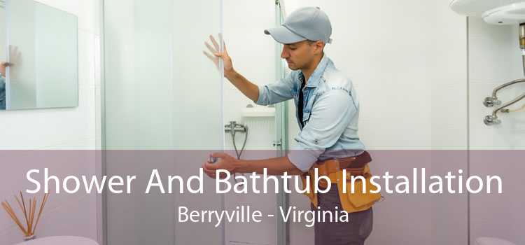 Shower And Bathtub Installation Berryville - Virginia