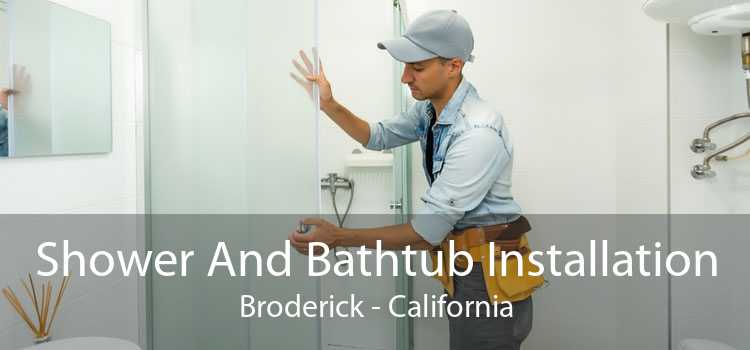 Shower And Bathtub Installation Broderick - California