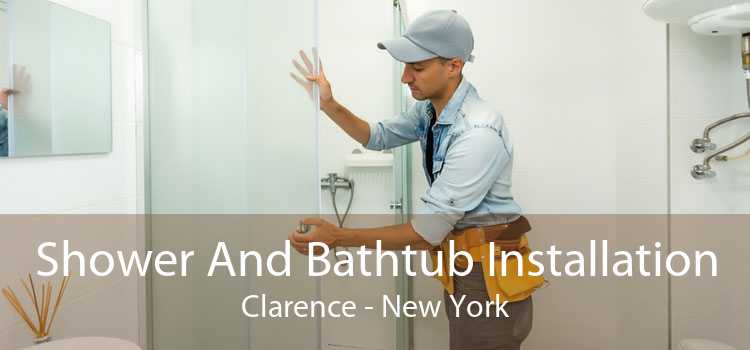 Shower And Bathtub Installation Clarence - New York