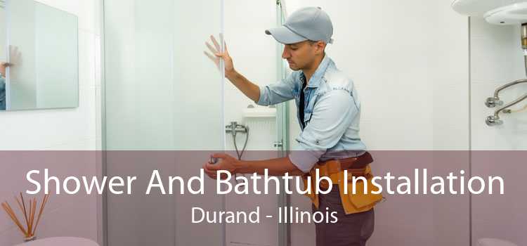 Shower And Bathtub Installation Durand - Illinois