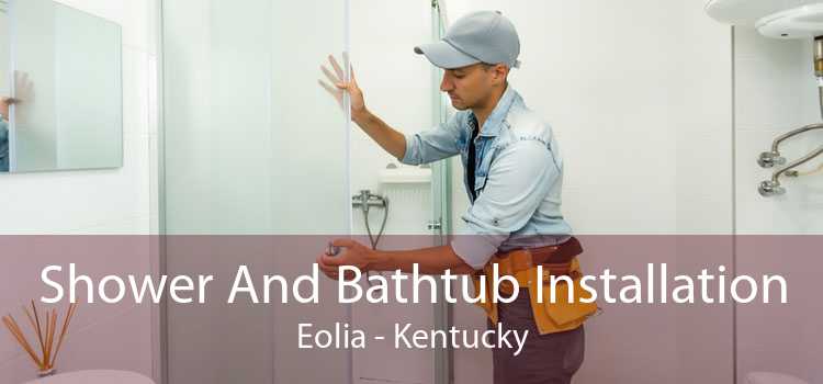 Shower And Bathtub Installation Eolia - Kentucky