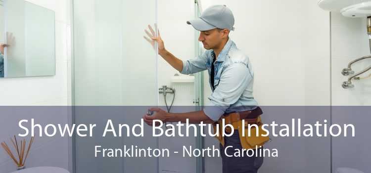 Shower And Bathtub Installation Franklinton - North Carolina