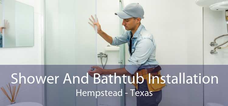 Shower And Bathtub Installation Hempstead - Texas