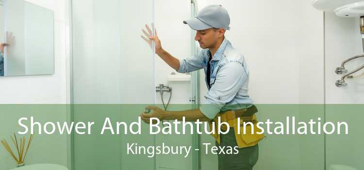 Shower And Bathtub Installation Kingsbury - Texas