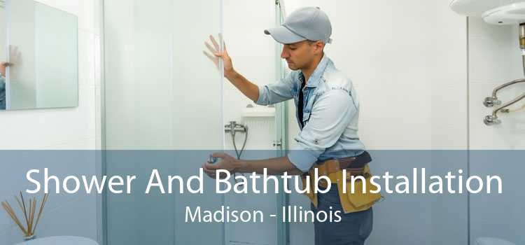 Shower And Bathtub Installation Madison - Illinois