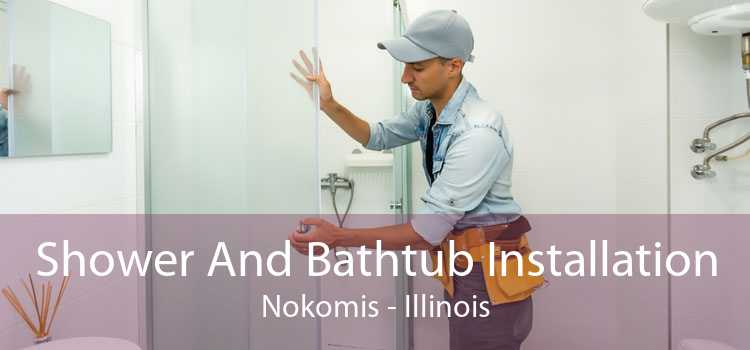 Shower And Bathtub Installation Nokomis - Illinois