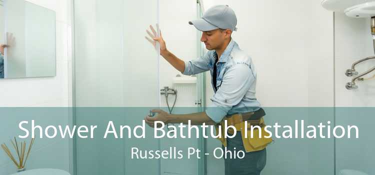 Shower And Bathtub Installation Russells Pt - Ohio