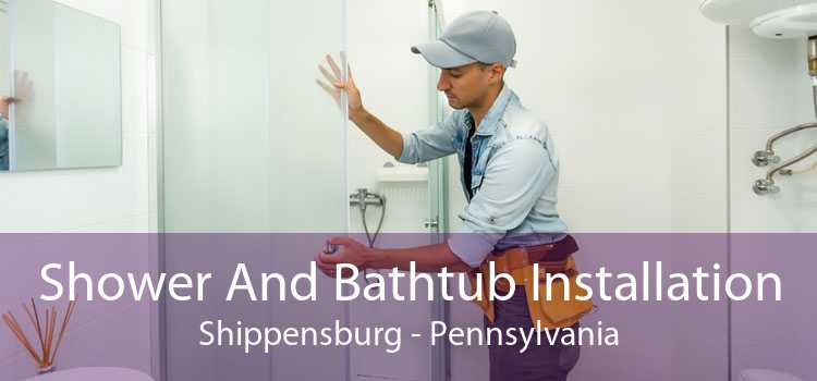 Shower And Bathtub Installation Shippensburg - Pennsylvania