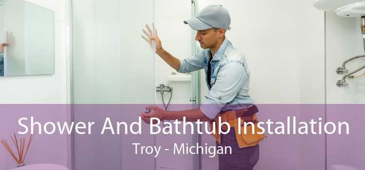 Shower And Bathtub Installation Troy - Michigan