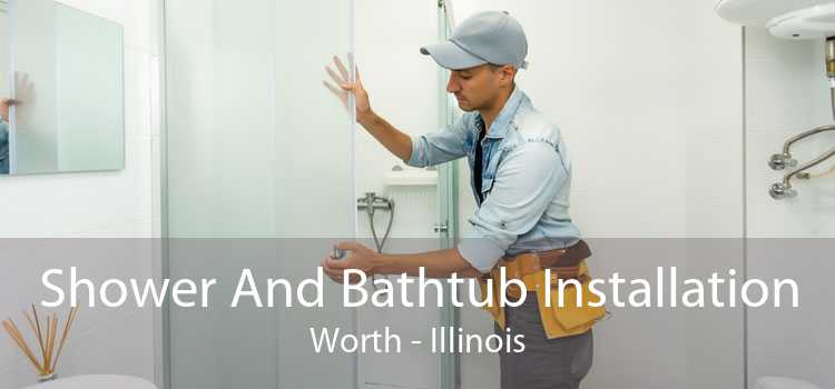 Shower And Bathtub Installation Worth - Illinois