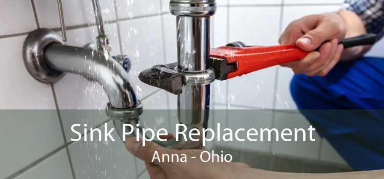 Sink Pipe Replacement Anna - Ohio