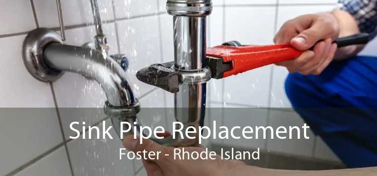 Sink Pipe Replacement Foster - Rhode Island