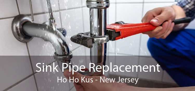 Sink Pipe Replacement Ho Ho Kus - New Jersey