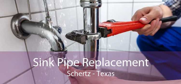 Sink Pipe Replacement Schertz - Texas