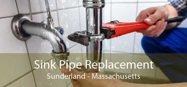 Sink Pipe Replacement Sunderland - Massachusetts