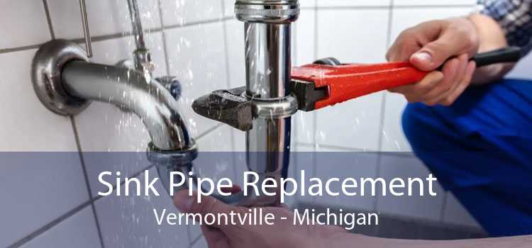 Sink Pipe Replacement Vermontville - Michigan