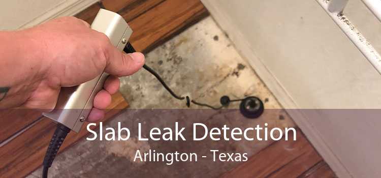 Slab Leak Detection Arlington - Texas