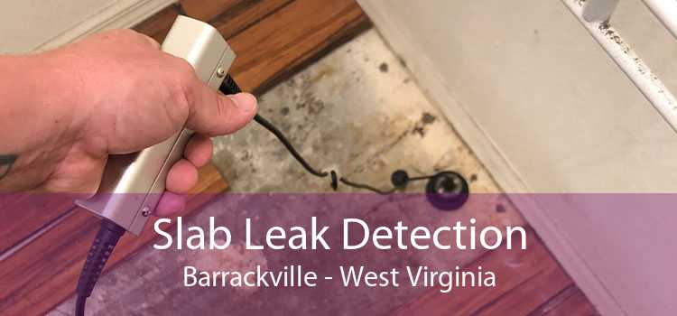 Slab Leak Detection Barrackville - West Virginia