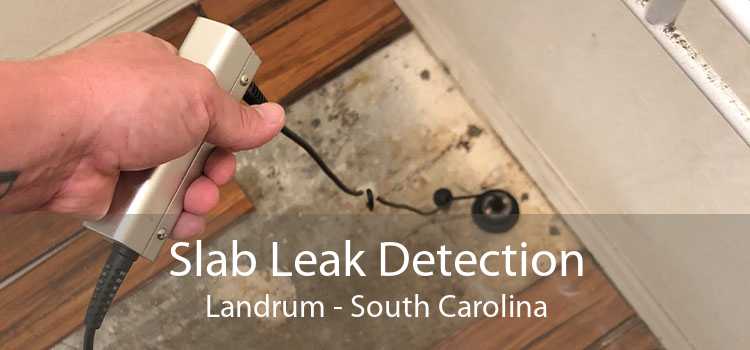 Slab Leak Detection Landrum - South Carolina