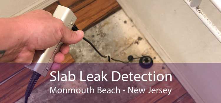 Slab Leak Detection Monmouth Beach - New Jersey