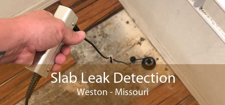 Slab Leak Detection Weston - Missouri