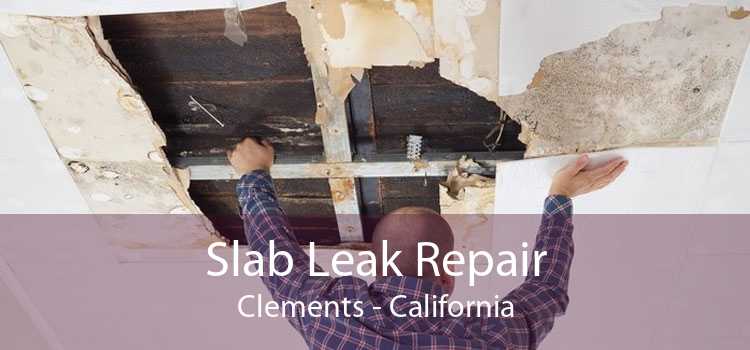 Slab Leak Repair Clements - California