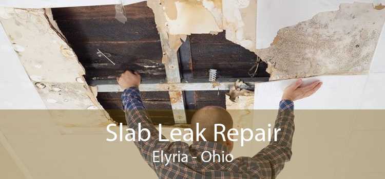 Slab Leak Repair Elyria - Ohio