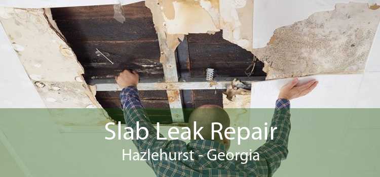 Slab Leak Repair Hazlehurst - Georgia