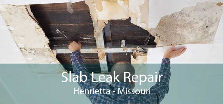 Slab Leak Repair Henrietta - Missouri