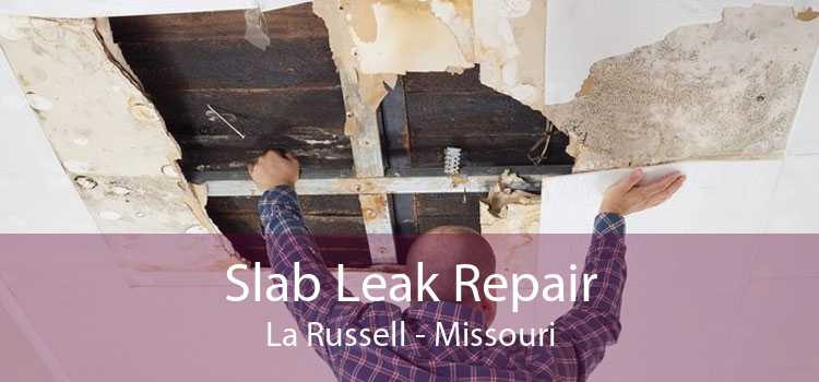 Slab Leak Repair La Russell - Missouri