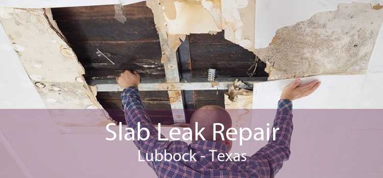 Slab Leak Repair Lubbock - Texas