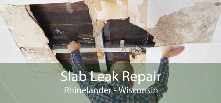 Slab Leak Repair Rhinelander - Wisconsin