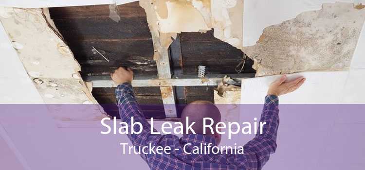 Slab Leak Repair Truckee - California