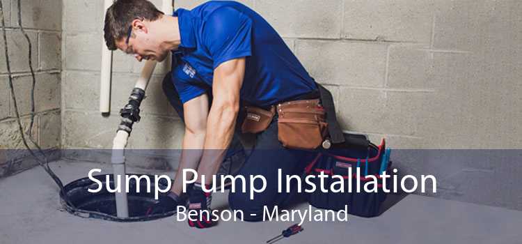 Sump Pump Installation Benson - Maryland