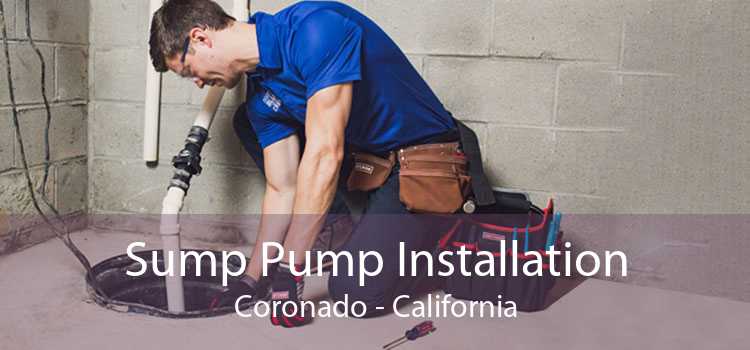 Sump Pump Installation Coronado - California