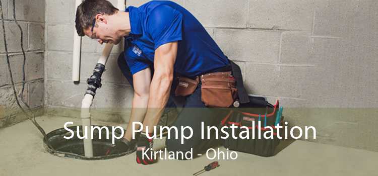 Sump Pump Installation Kirtland - Ohio