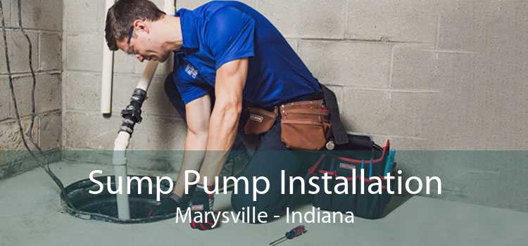 Sump Pump Installation Marysville - Indiana