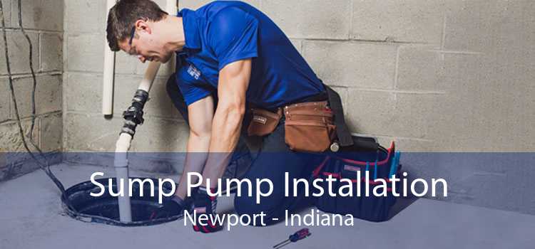 Sump Pump Installation Newport - Indiana
