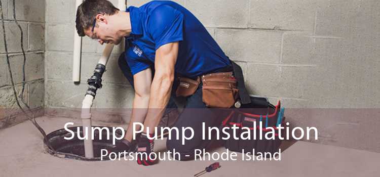 Sump Pump Installation Portsmouth - Rhode Island