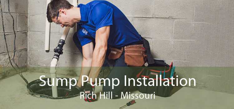 Sump Pump Installation Rich Hill - Missouri