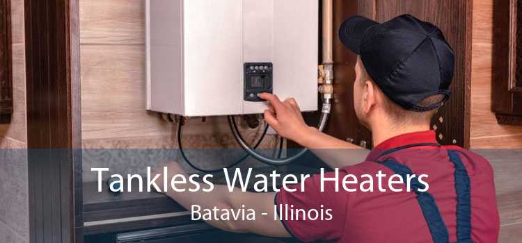Tankless Water Heaters Batavia - Illinois