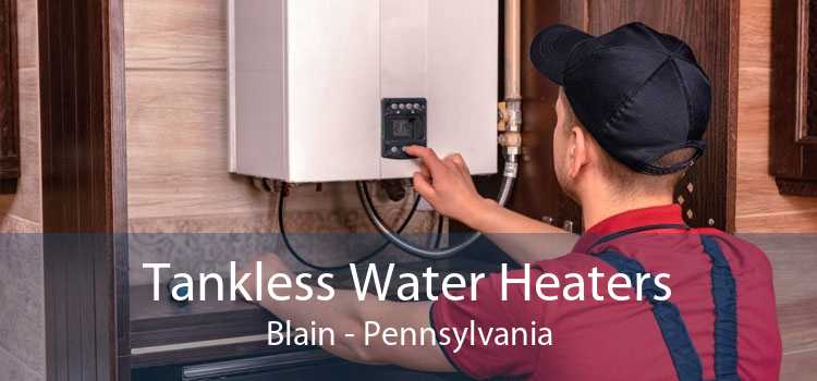 Tankless Water Heaters Blain - Pennsylvania