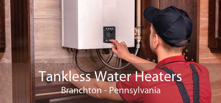 Tankless Water Heaters Branchton - Pennsylvania