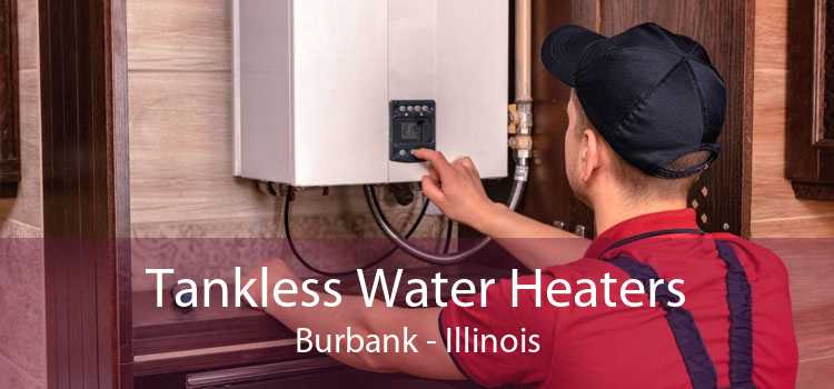 Tankless Water Heaters Burbank - Illinois