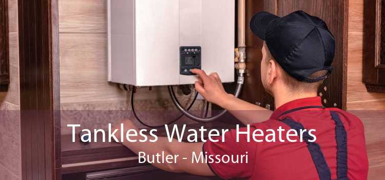 Tankless Water Heaters Butler - Missouri