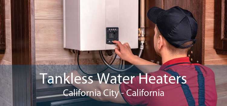 Tankless Water Heaters California City - California