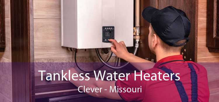 Tankless Water Heaters Clever - Missouri