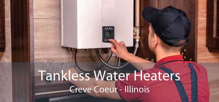 Tankless Water Heaters Creve Coeur - Illinois
